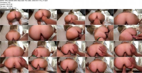 Dirty asshole after deep anal. Pov video. 2023-03-11 10_17.ScrinList
